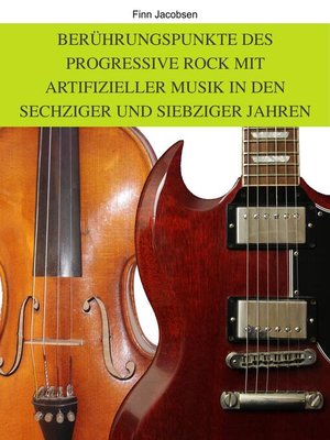 cover image of Berührungspunkte des Progressive Rock mit artifizieller Musik in den Sechziger und Siebziger Jahren